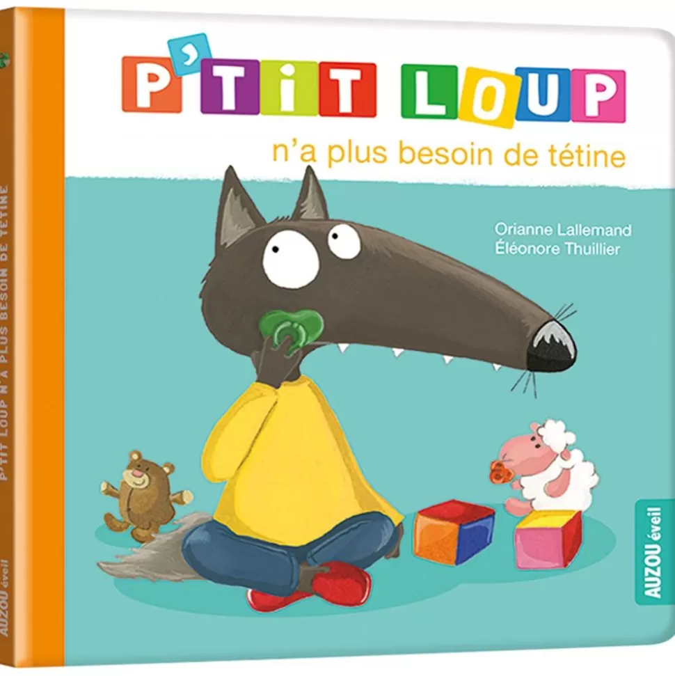 P'Tit Loup N'A Plus Besoin De Tetine | Auzou Store